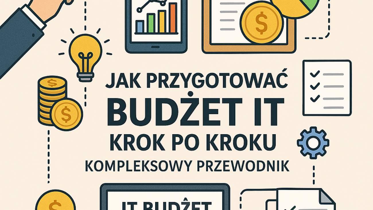 Jak przygotować budżet IT krok po kroku - Kompleks